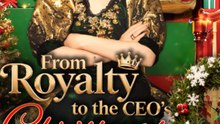 From Royalty to CEO's Christmas Princess#FULLMOVIE