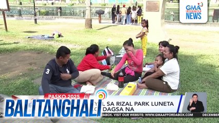 Mga namamasyal sa Rizal Park Luneta ngayong Pasko, dagsa na | Balitanghali