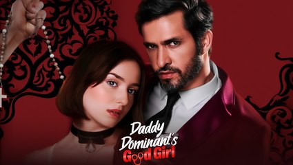 Daddy Dominant's Good Girl Full Movie 🌷 New Intense Romance Drama HD 2025