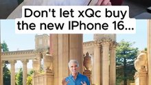 Don't let xQc buy the new IPhone 16...