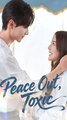 Peace Out, Toxic (DUBBED)