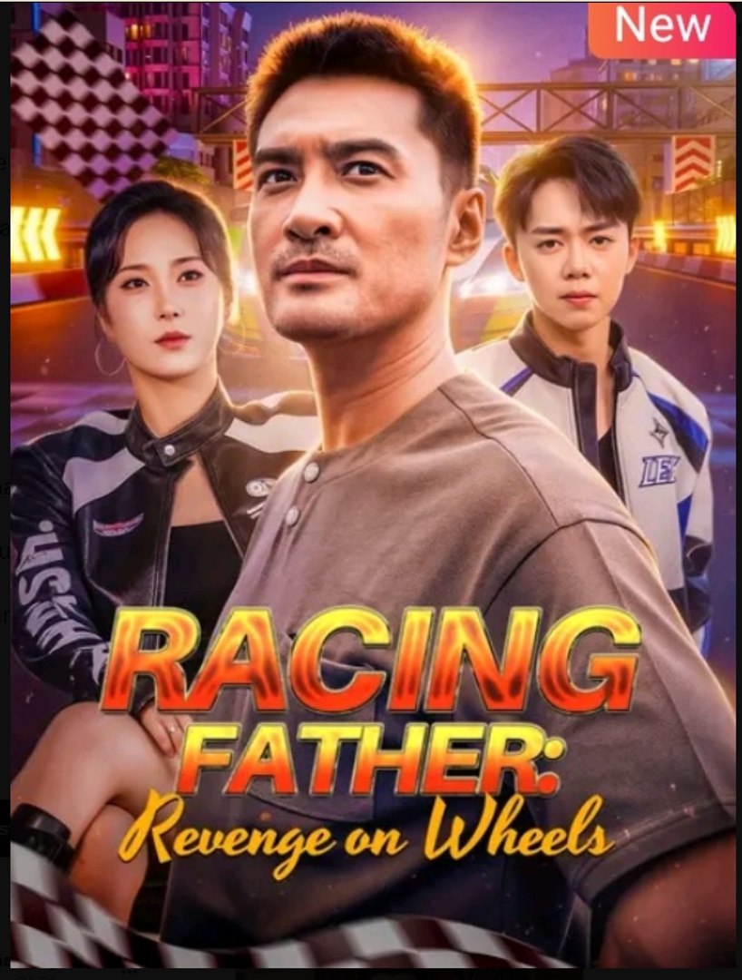 Racing Father Revenge on Wheels Drama Movies English Sub