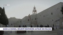 Dans le monde, sécurité renforcée autour des églises