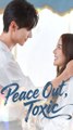 Peace Out, Toxic (DUBBED)#Full Episode