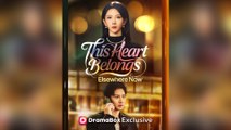 This Heart Belongs Elsewhere Now Full EngSub