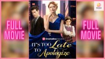 [New] It’s Too Late to Apologize #dramabox - Full Movie  Drama Hub