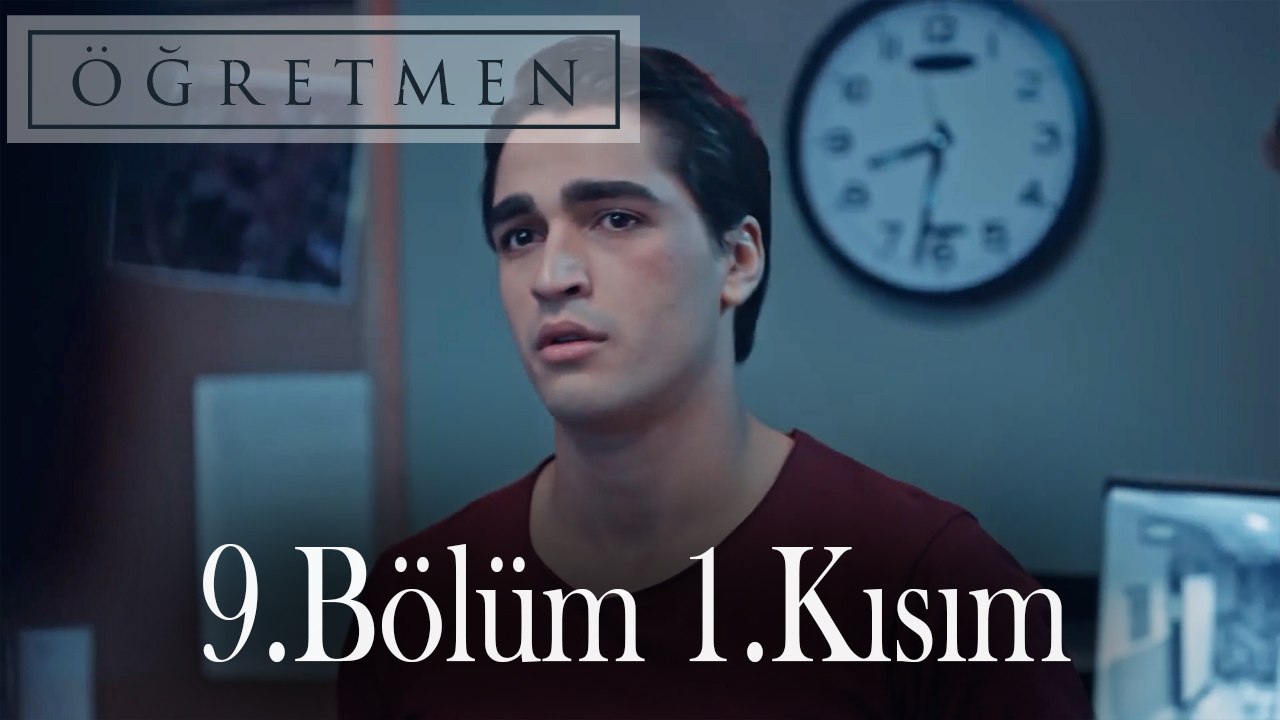Öğretmen 9.Bölüm 1.Kısım