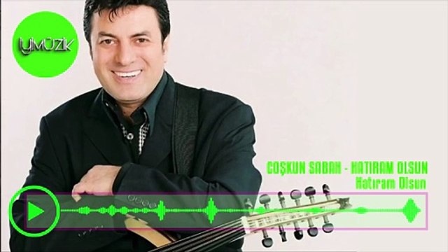 Coşkun Sabah - Hatıram Olsun