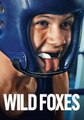 Wild Foxes (2026) VOSTFR - Série Sous-Titres Français