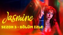 Jasmine 1. Sezon 3. Bölüm izle - Turkish sub