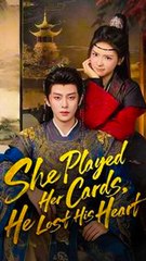 She Played Her Cards, He Lost His Heart - Chinese Drama - English Sub