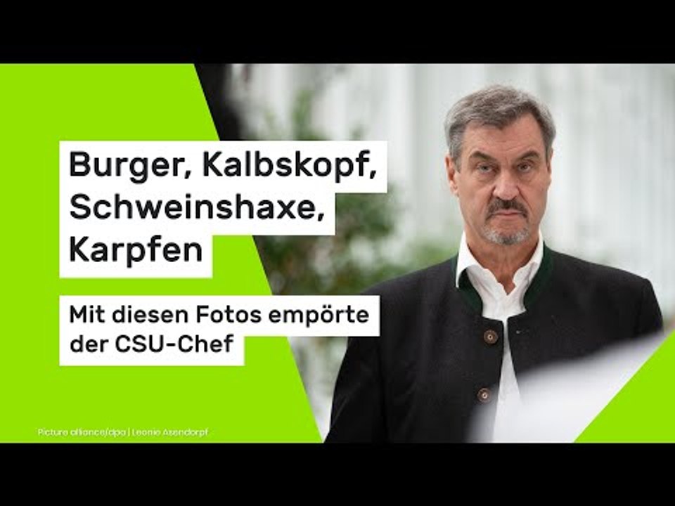 Burger, Kalbskopf, Schweinshaxe, Karpfen - mit diesen Fotos empörte der CSU-Chef