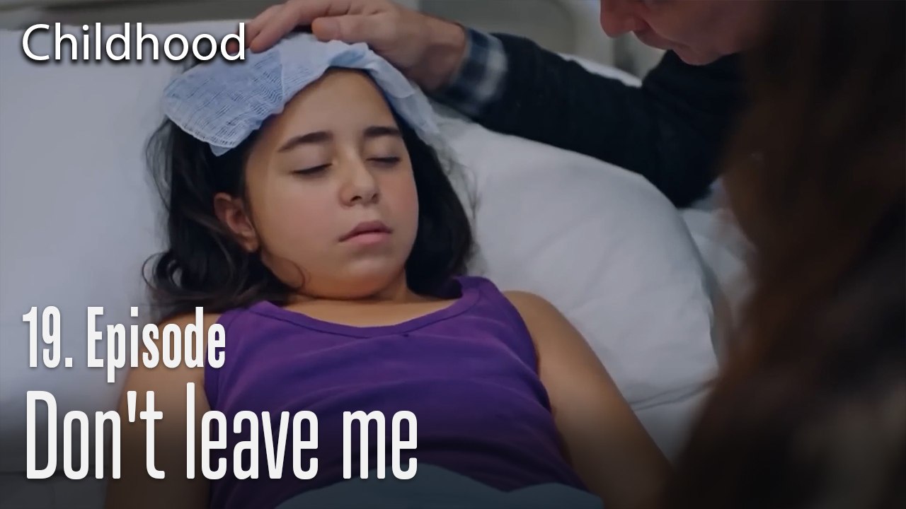Don't leave me   - Childhood Episode 19