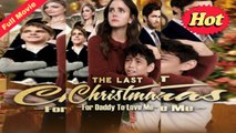 [FULL VERSION] The Last Christmas For Daddy To Love Me | FortifyChannel