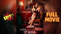 Your Husband Is Mine 🍿 #FullMovie #engsub