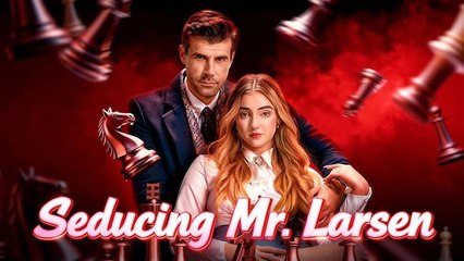 Seducing Mr. Larsen 【Full Drama 】 #drama #reelshorts