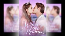 When Love Returns - Full Movie