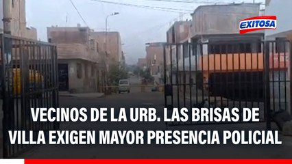 Surco: Vecinos de la Urb. Las Brisas de Villa exigen mayor presencia policial ante constantes robos