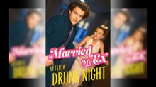 Marry My Ex After A Drunk Night - Full HD Movie
