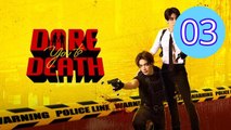 Dare You to Death Episode 3 Engsub