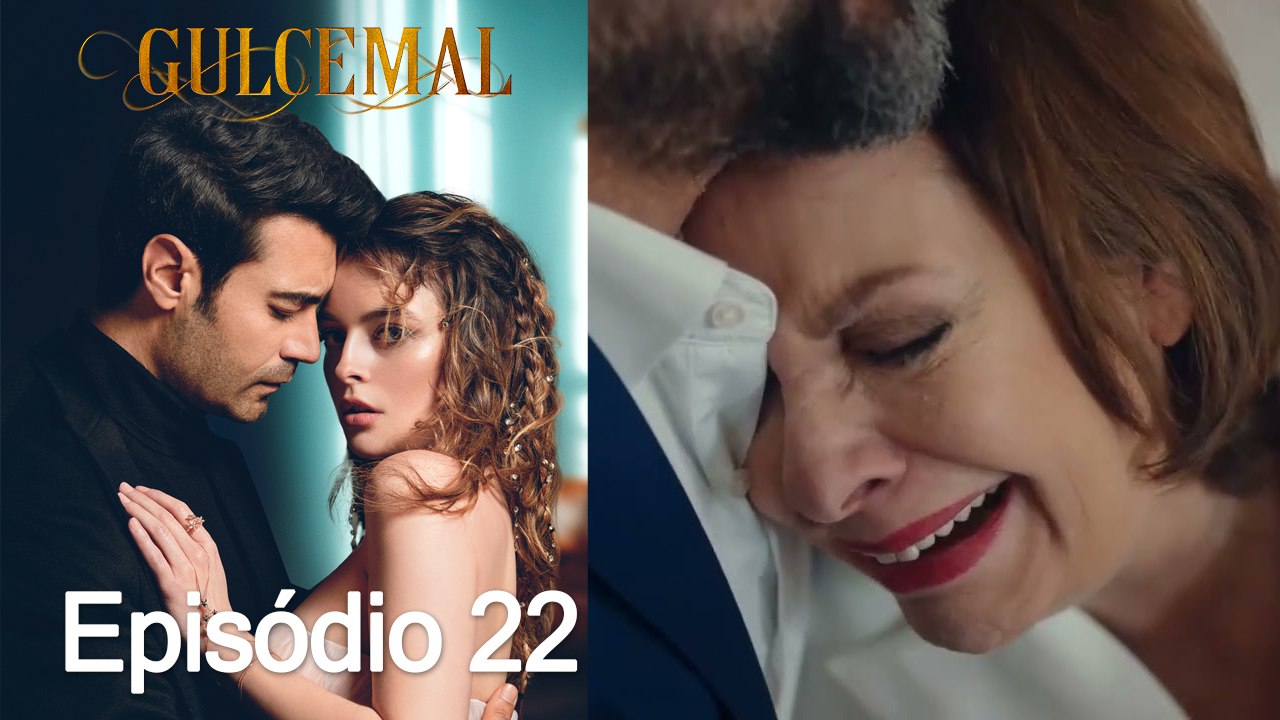 Gulcemal 22. Episódio