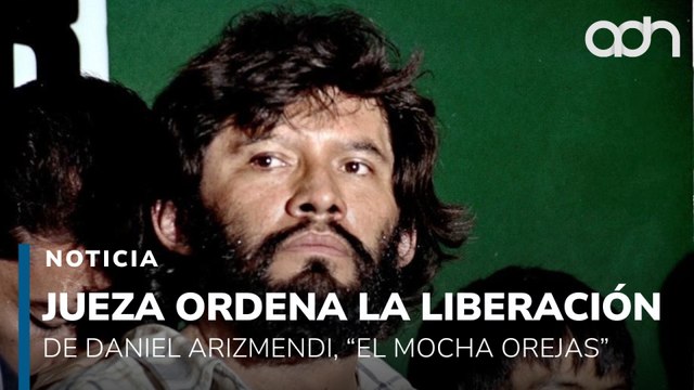 Jueza absuelve al Mocha Orejas y ordena su liberación
