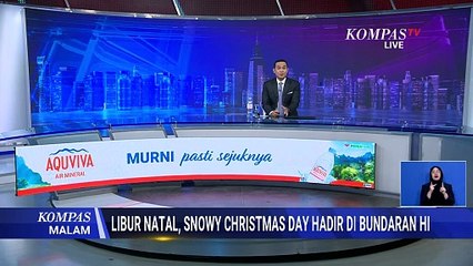 Gratis! Snowy Christmas Day Hadir di Bundaran HI hingga 4 Januari 2026 | KOMPAS MALAM