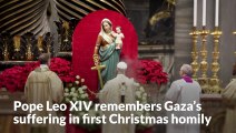 Pope Leo XIV remembers Gaza’s suffering in first Christmas homily