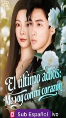 [SUB ESPAÑOL] El último adiós Me voy con mi corazón pelicula completa