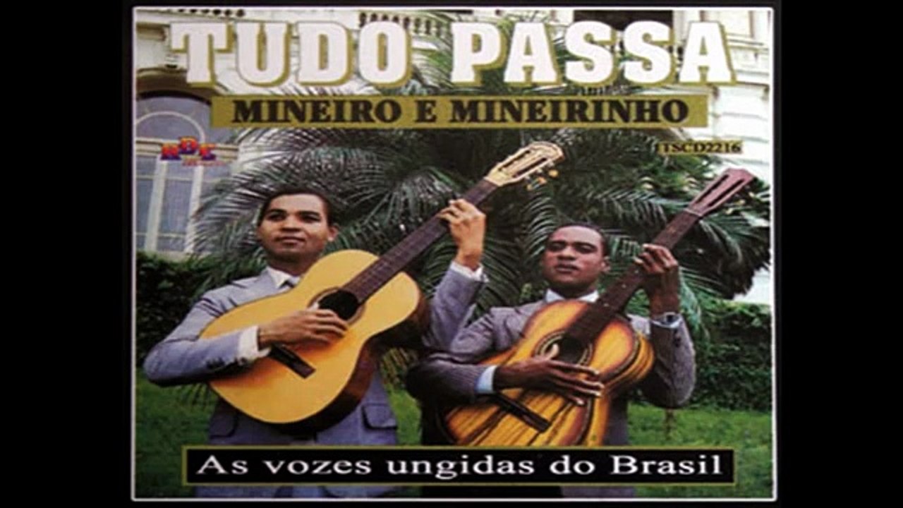 MINEIRO e MINEIRINHO -  TUDO PASSA -  CD COMPLETO