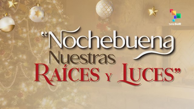 Programa especial Nochebuena, nuestras tradiciones y raíces 25-12-25