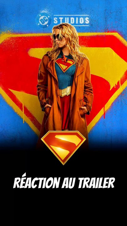 RÉACTION AU TRAILER DE SUPERGIRL