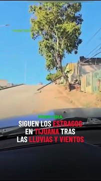 Siguen los estragos en Tijuana tras las lluvias y vientos 🚨💨