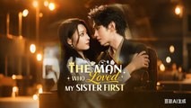 The Man Who Loved My Sister First Drama S - Full Movie