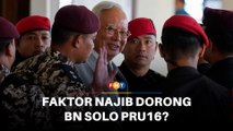 Faktor Najib mungkin dorong BN solo PRU16, kata penganalisis