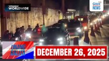 Unang Balita sa Unang Hirit: (Part 1) DECEMBER 26, 2025 [HD]