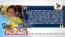 Mensahe sa Pasko: PBBM, hinimok ang mga Pilipino na magsilbing liwanag at maging mabuti sa kapwa; kahalagahan ng pagpapakita ng malasakit, binigyang-diin | ulat ni Kenneth Paciente