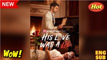 His Love Was a Lie (2025) - FULL & DETAILED VERSION