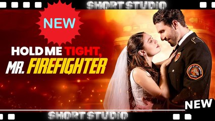 [TOP MOVIE] Hold Me Tight, Mr. Firefighter #sereal #Shortstudio