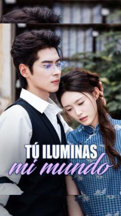 Tú Iluminas Mi Mundo Completo [Sub Español] - Short Drama | Full HD Series