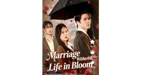 [EngSub] Marriage Withered, Life in Bloom - Full