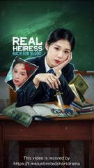 Real Heiress Back For Blood chinese drama [EngSub]