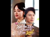 Sip the Lies, Toast to True Love chinese drama Full EngSub