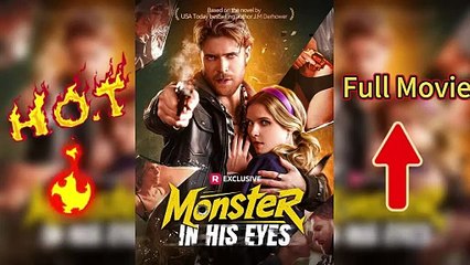 Monster In His Eyes-Free Episodes NOW!!