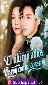 Sub EspaÑOl El úLtimo AdióS Me Voy Con Mi CorazóN Serie Completa