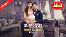 [Exclusive] Surrogate For The Broken Billionaire – Full HD Movie
