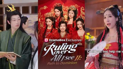 Ruling Over All I See II Path to Dominion chinese drama Engsub