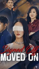Signed Off, Moved On (DUBBED) - Short Drama | Full HD Series