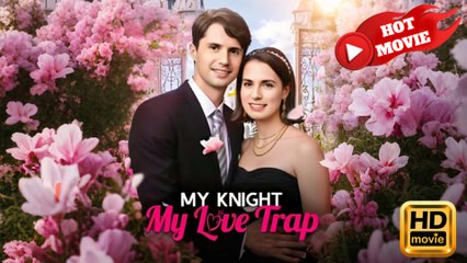 My Knight My Love Trap  Full Movie HD - Drama ShortFilms Hot