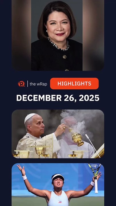 Today’s headlines: ICI, Pope Leo, Alex Eala | The wRap | December 26, 2025